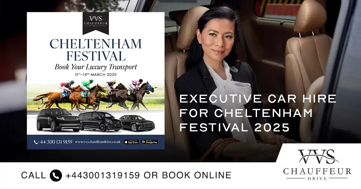 Executive Car Hire for Cheltenham-Festival 2025-Luxury Chauffeur Service